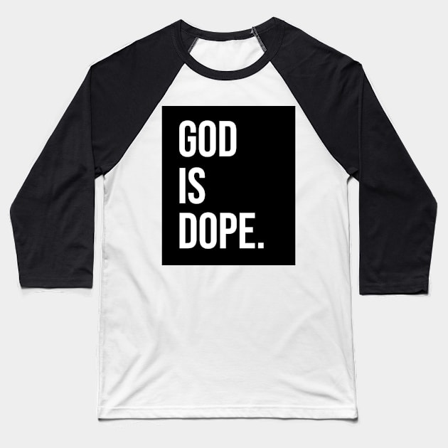 God is Dope Baseball T-Shirt by ChristianLifeApparel